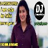 i Am M.L.A Ke Layika Hayi Fully Dhollki Bass RemixDjAnurag Babu Jaunpur